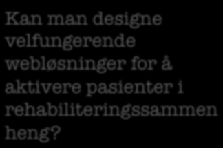 Det sosiale nettet og helse (Elin Johnsen, Luis Fernandez Luque og Roar Hagen) Når pasienter og brukere selv tar styringen og samhandler på nettet, hva slags konsekvenser har dette? 3.