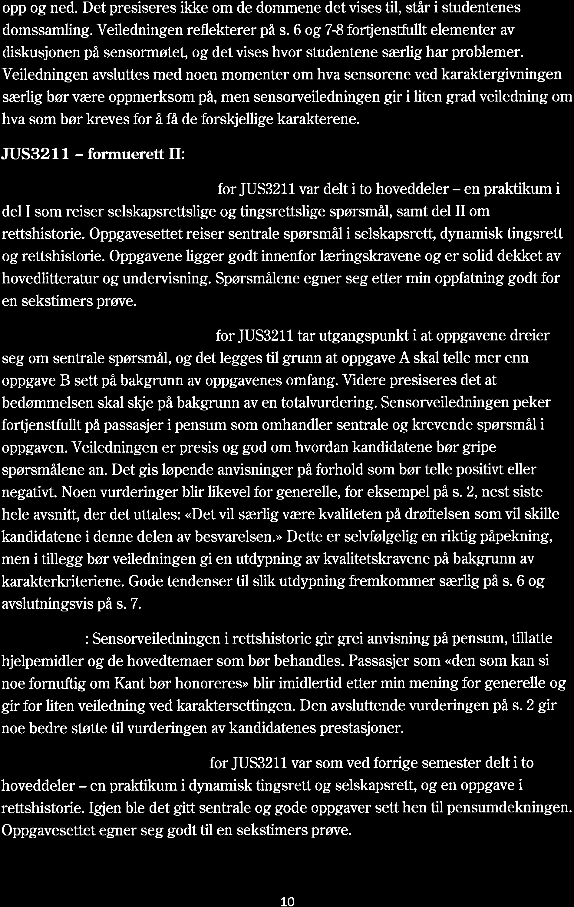 149 opp og ned. Det presiseres ikke om de dommene detvises til, står i studentenes domssamling. Veiledningen reflekterer på s.