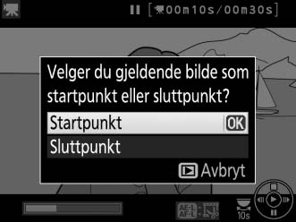 4 Velg Velg start-/sluttpunkt. Marker Velg start-/sluttpunkt og trykk på 2. Dialogen til høyre vises; velg om gjeldende bildefelt skal være start- eller sluttpunktet på kopien og trykk på J.