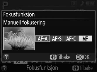 A Velge manuell fokus med kameraet Dersom objektivet støtter M/A (autofokus med manuell overstyring), kan manuell fokusering også velges ved å sette kameraets fokusfunksjon til MF (manuell