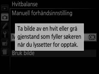 Manuell forhåndsinnstilling Manuell forhåndsinnstilling brukes til å registrere og hente tilbake egendefinerte hvitbalanseinnstillinger for opptak i blandet belysning eller for å kompensere for