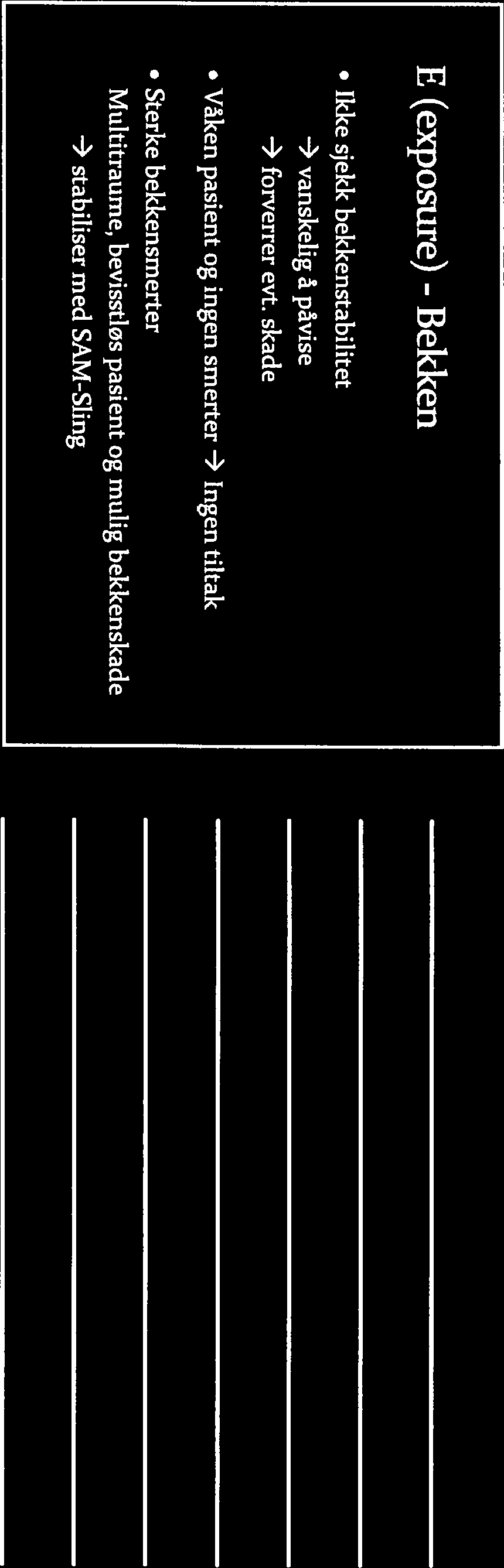 etter feilstillinger Sjekk bevegelighet (aktivt og evt. passivt) Sjekk perifer sirkulasjon E (exposure) - Ekstremitetsskader Tiltak: Grovreponér!