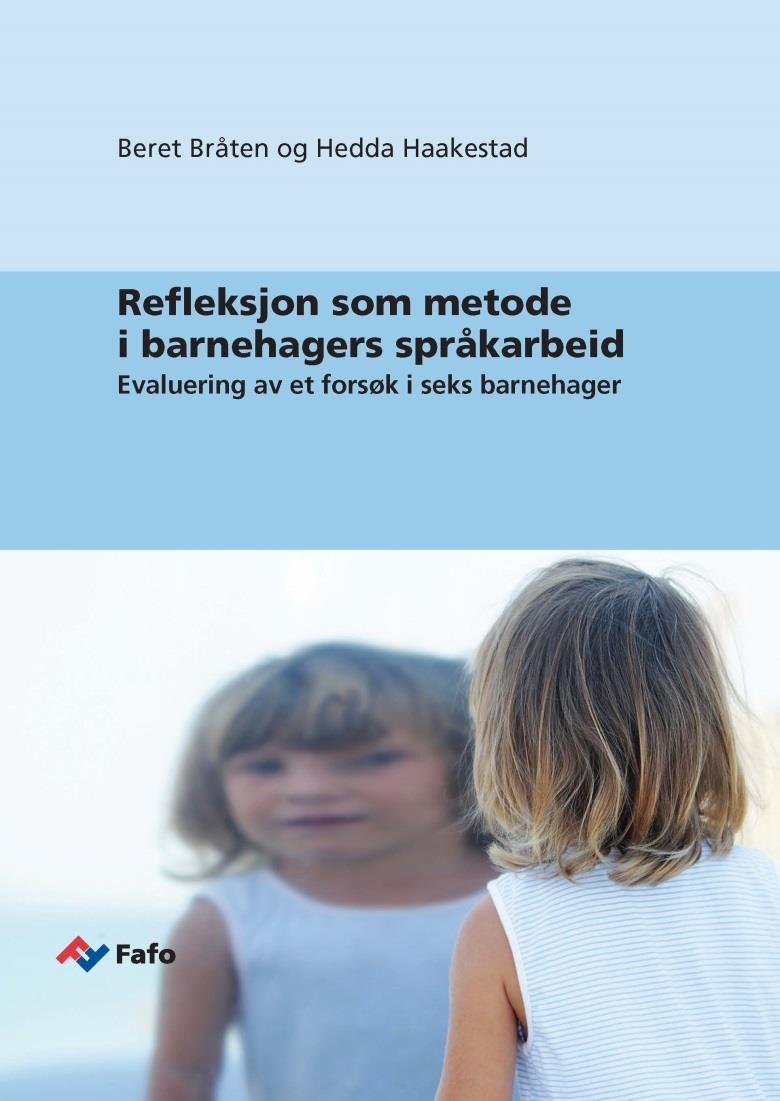 Utgangspunkt «Refleksjon som metode i barnehagers språkarbeid.