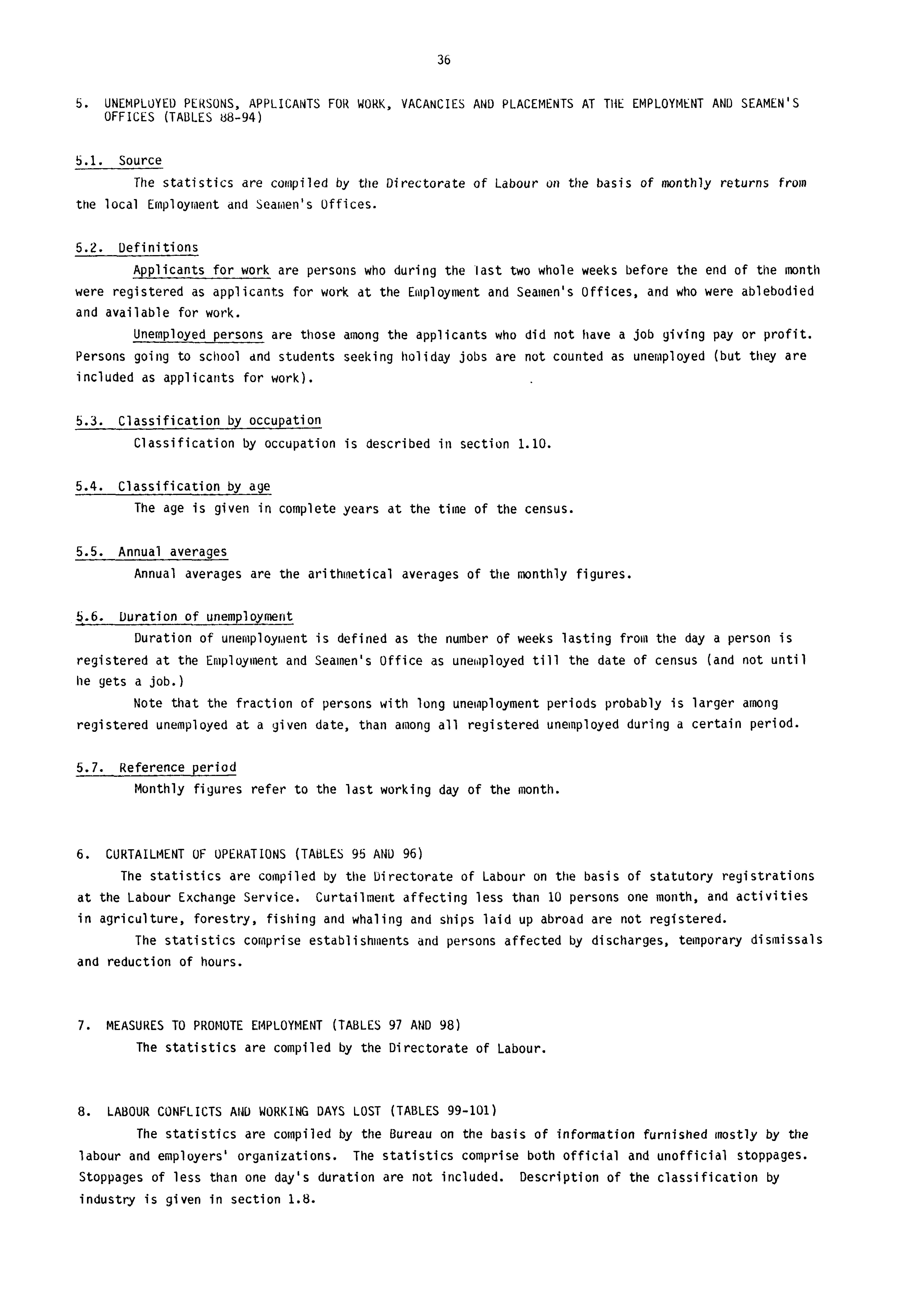 36 5, UNEMPLOYED PERSONS, APPLICANTS FOR WORK, VACANCIES AND PLACEMENTS AT THE EMPLOYMENT AND SEAMEN'S OFFICES (TABLES B8-94) 5.1.