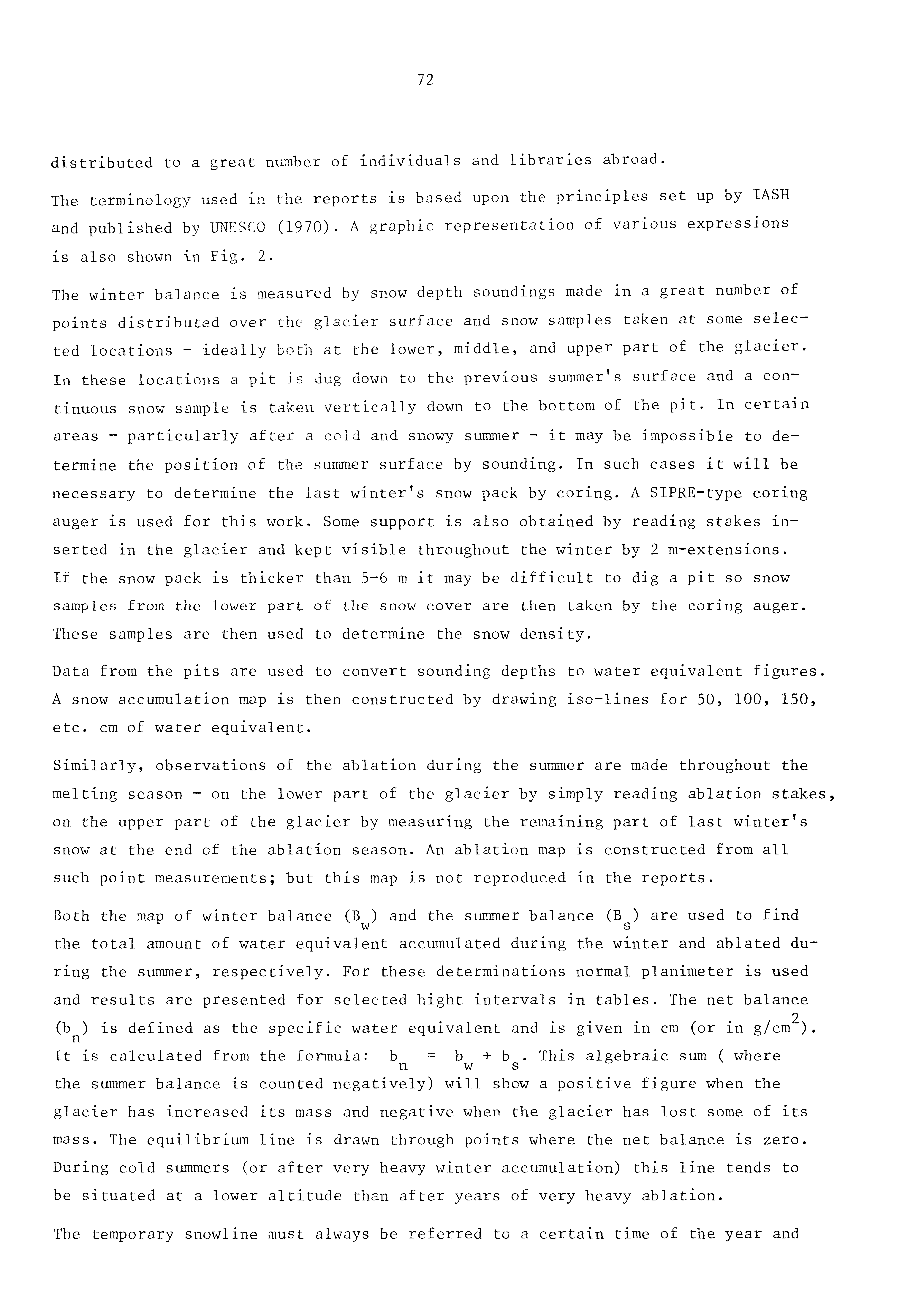 72 distributed to a great number of individuals and libraries abroad. The terminology used in the reports is bas ed upon the principles set up by ASH and published by UNESCO (1970).