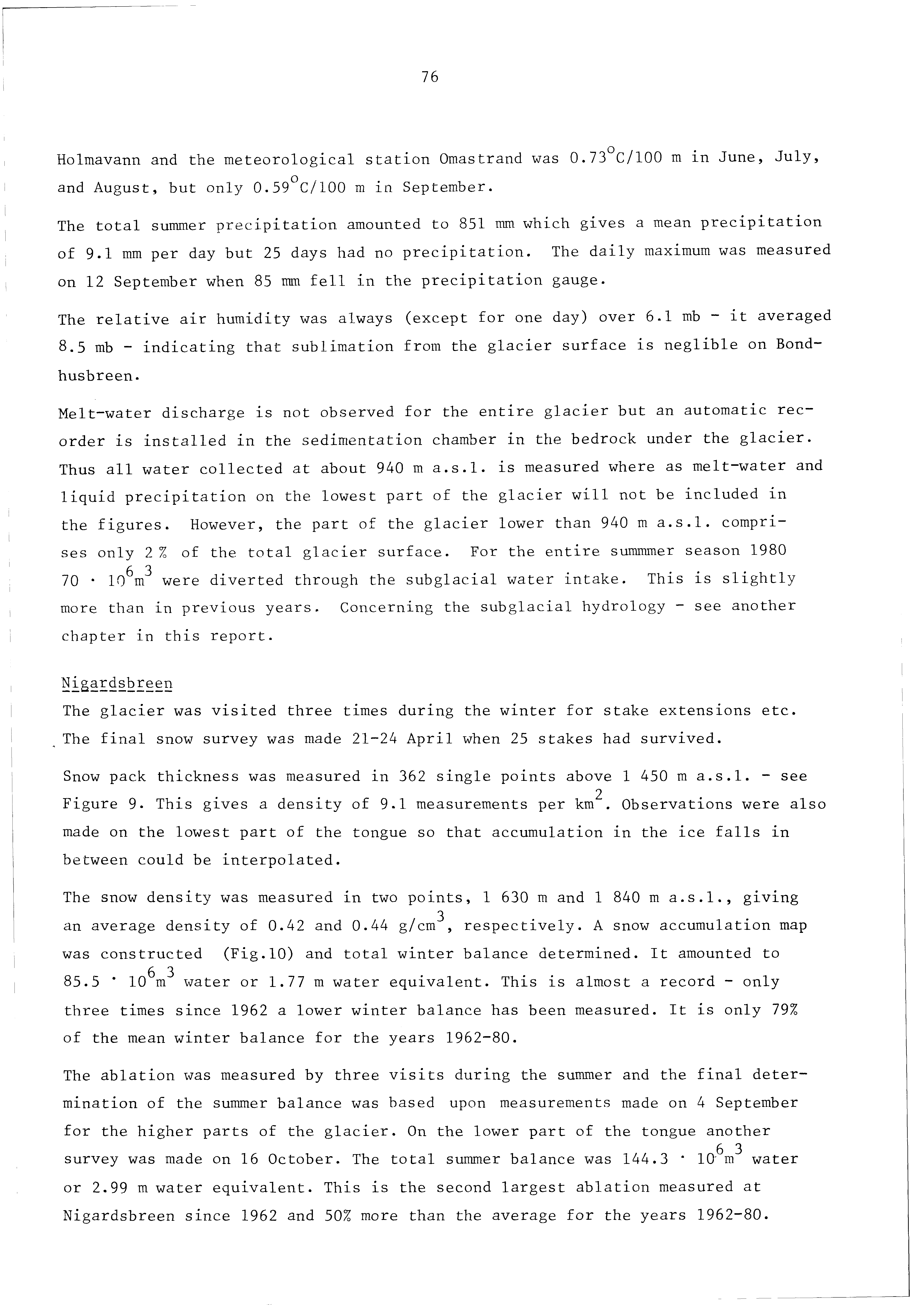 76 o Holmavann and the meteorological station Omastrand was 0.73 C/OO m ln June, Ju1y, and August, but only 0.59 0 C/100 m in September.