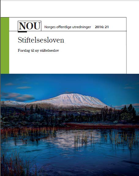 i dag og etter forslaget til ny stiftelseslov Lov om stiftelser (stiftelsesloven) LOV-2001-06-15-59 NOU 2016:21