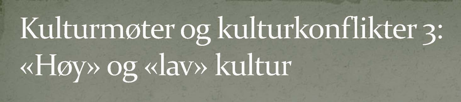 Forestillingen om det folkelige og det elitære «Folk flest» og «folk færrest»?