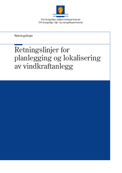 Viktige dokument Retningslinjer for planlegging og lokalisering av vindkraftanlegg (T- 1458) OED og MD, 2007 Retningslinjer for små vannkraftverk (Y-0112B) OED, 2007 Her blir det definert kva