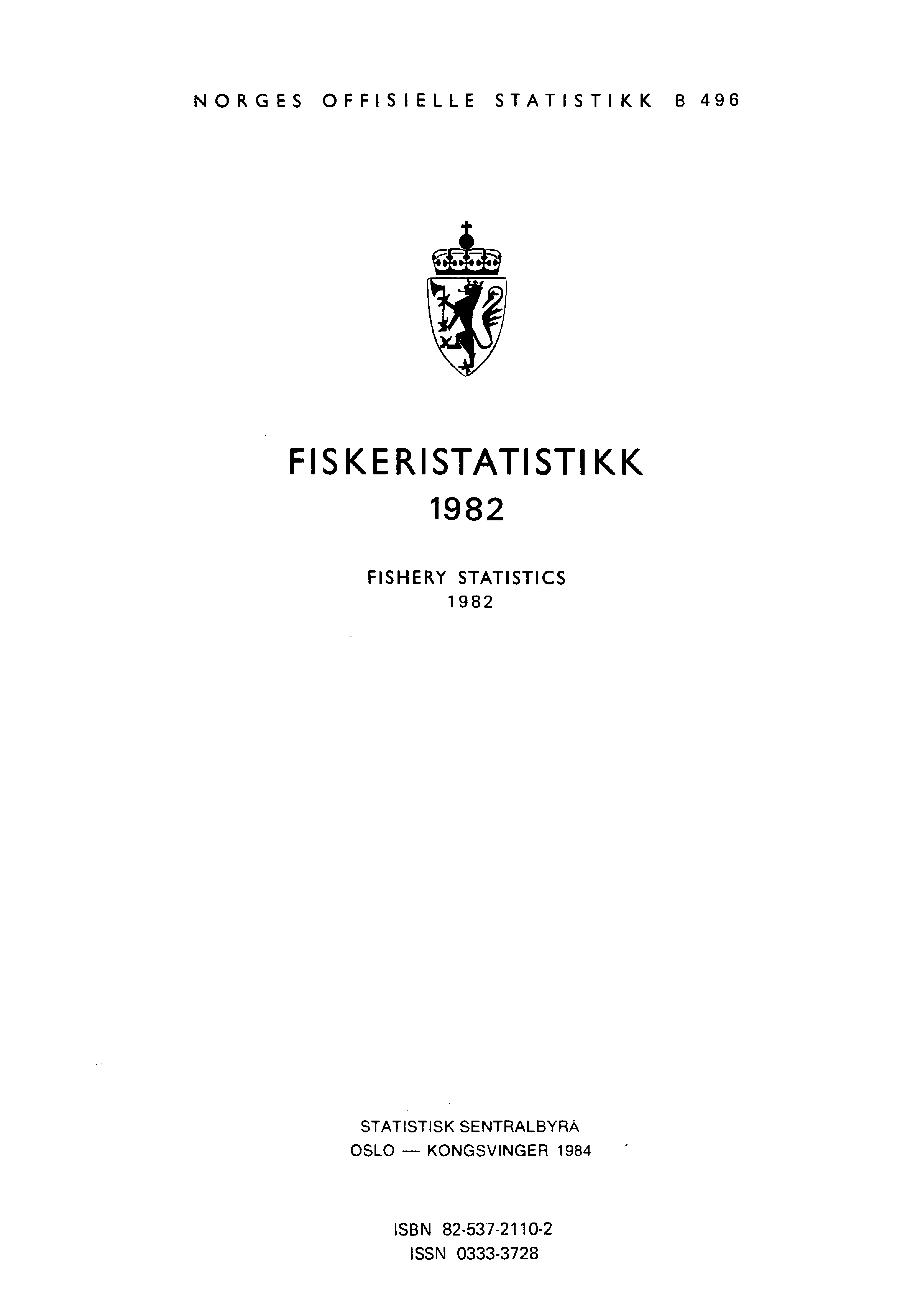 NORGES OFFISIELLE STATISTIKK B 496 FISKERISTATISTIKK 1982 FISHERY STATISTICS