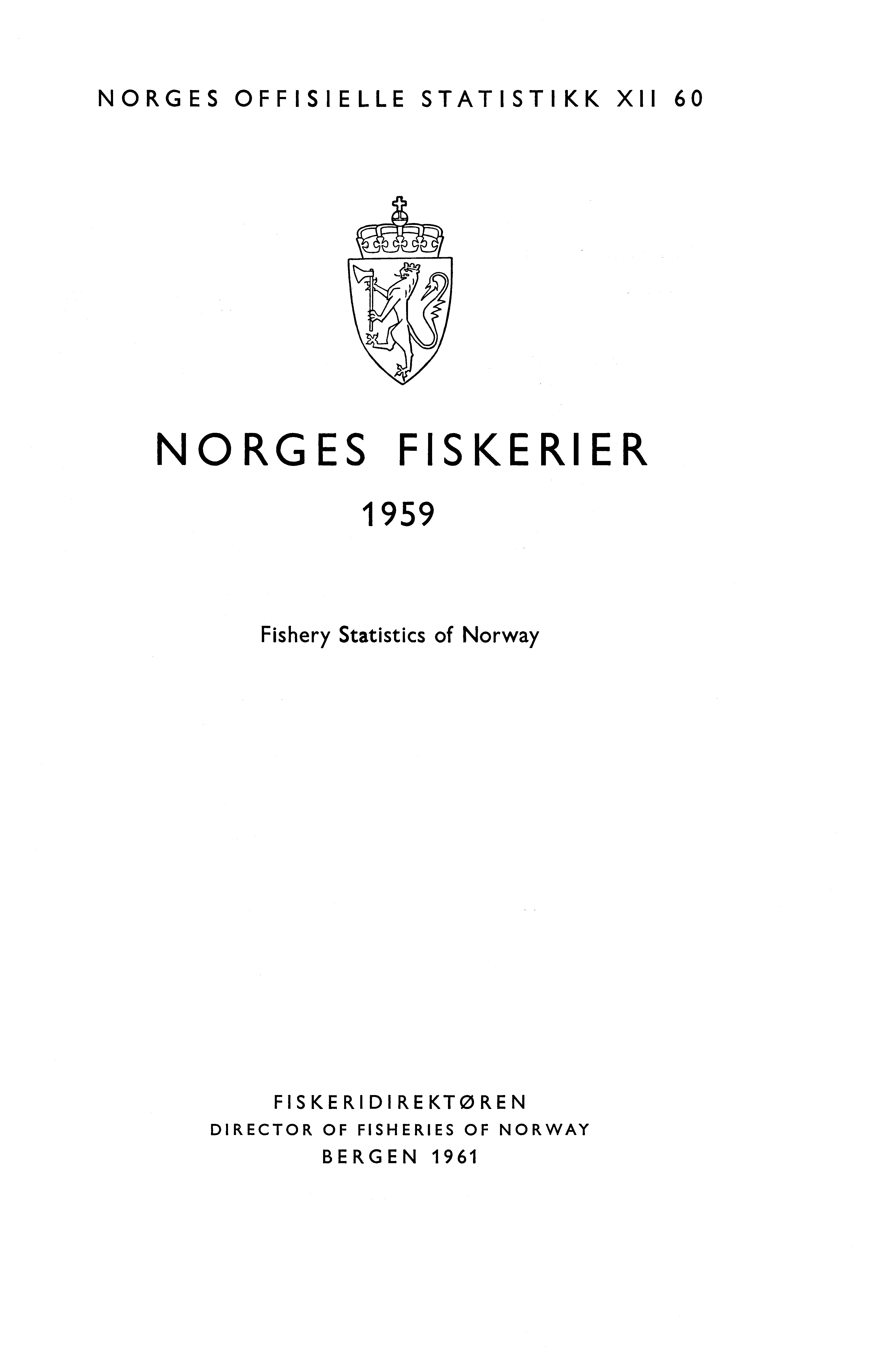 NORGES OFFISIELLE STATISTIKK XII 60 NORGES FISKERIER 1959 Fishery