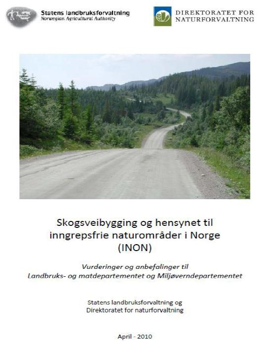 Skogsveibygging og hensynet til inngrepsfrie naturområder INON Viktig, nødvendig og nyttig samarbeid mellom DN og SLF i 2010 Har skapt en bedre felles forståelse av utfordringene