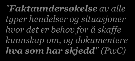 (Deloitte) "Avklare de faktiske forhold" (Wiersholm) "Når en