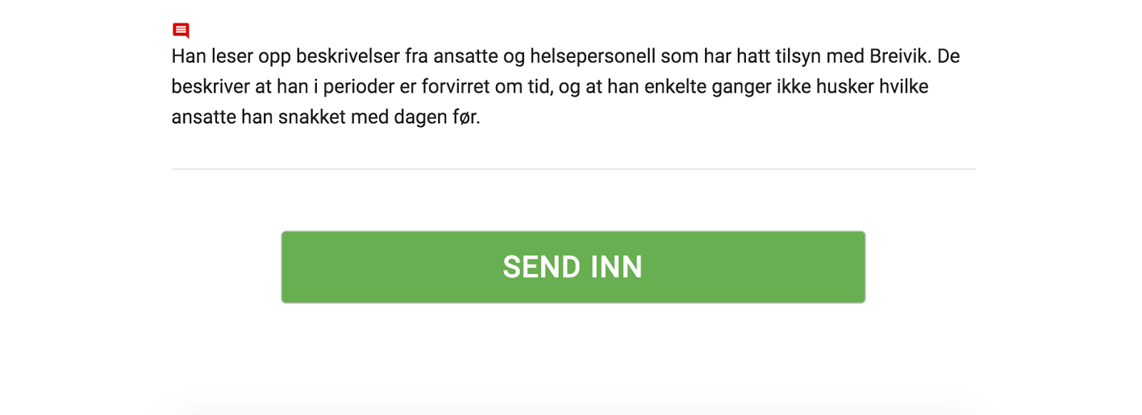 Når man er ferdig med å kommentere avsnitt må man sende inn de lagrede kommentarene.