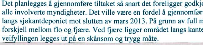 (f eks slipp, kommunalt avløp, småbåthavn, industrivirksomhet e.1.). Utfyllingsområdet i Dalesundet er i strandkanten ved Dale Industripark.