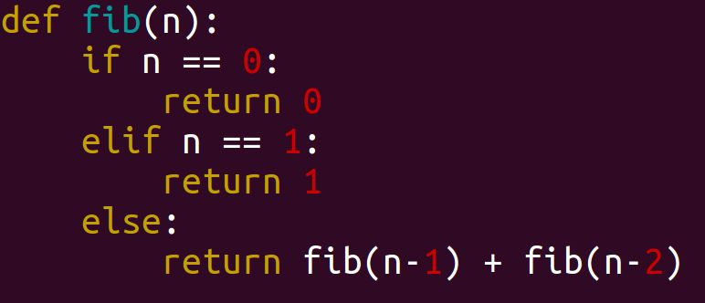 Fibonacci def fib(n): if n == 0: return 0 elif n == 1: return 1 else: return fib(n-1) + fib(n-2) La