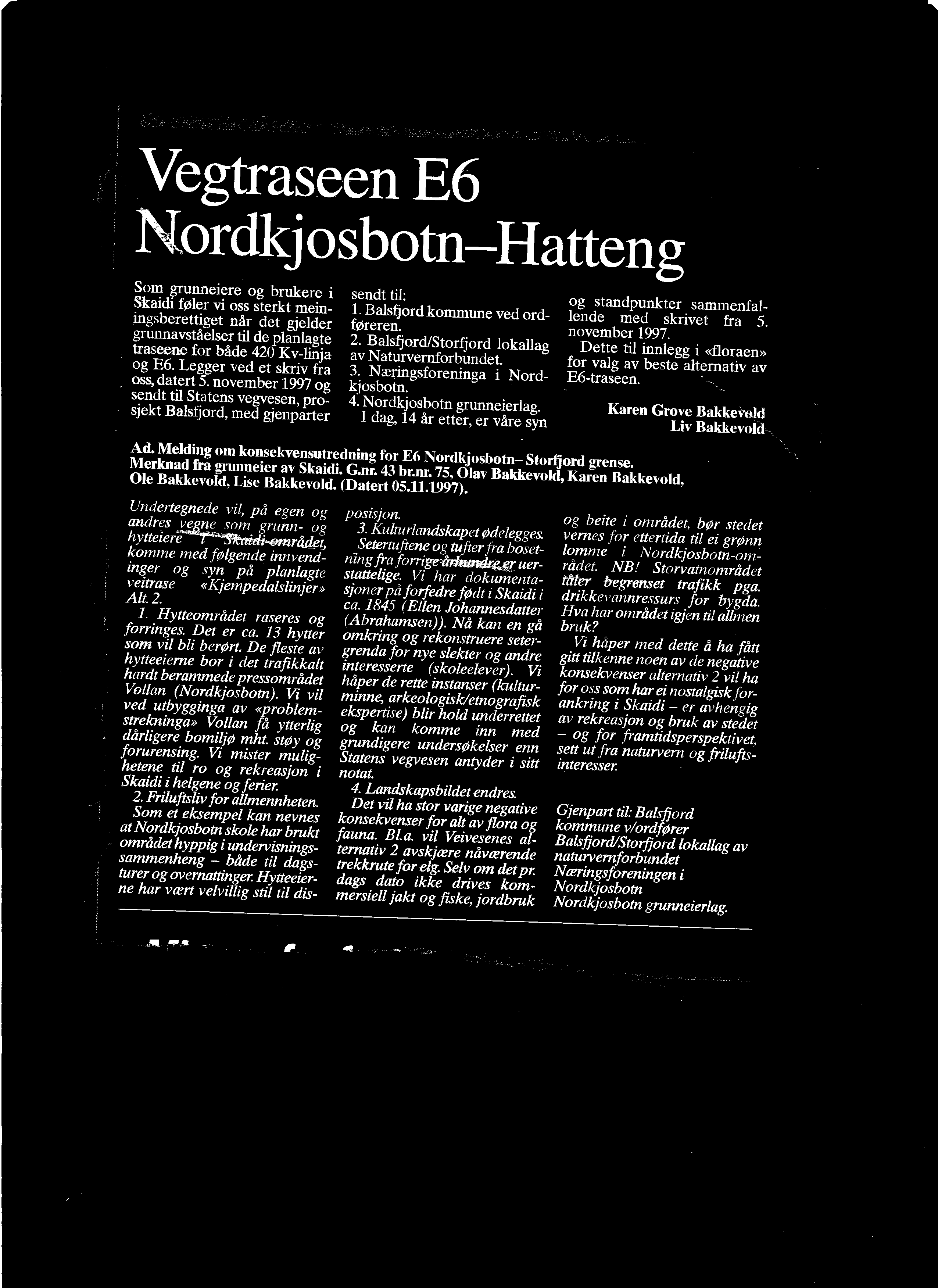 "n \* sendt til Statens u"*":"-1,^o_i91 +lnårdijoru_otn grunneierlag. Karen Grove Bakkeldd sjekt Balsfjord, meå gienpa_':rter f aag, ii a, etter. er vr våre Yqrv.