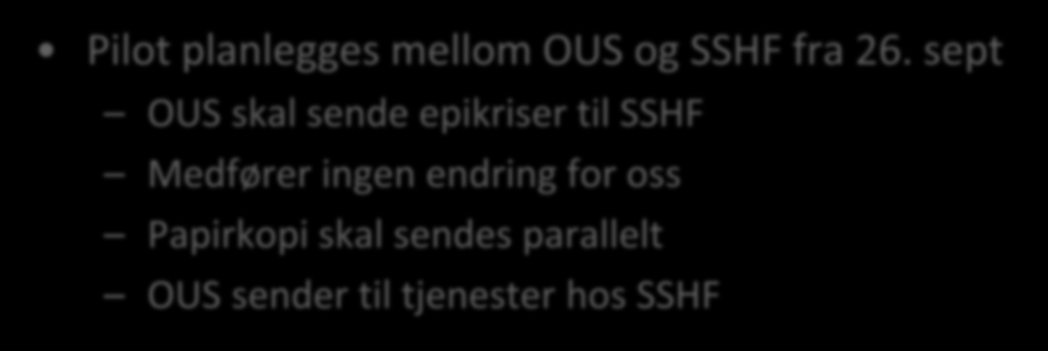 Epikriser HF til HF Pilot planlegges mellom OUS