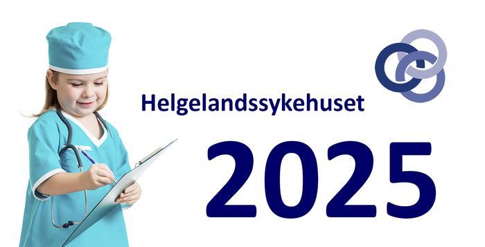 Helgelandssykehuset 2025 Fase: Idèfase Rolle Sykehusbygg HF: Prosjektledelse Budsjett Sykehusbygg HF: 12 MNOK, Inkl.