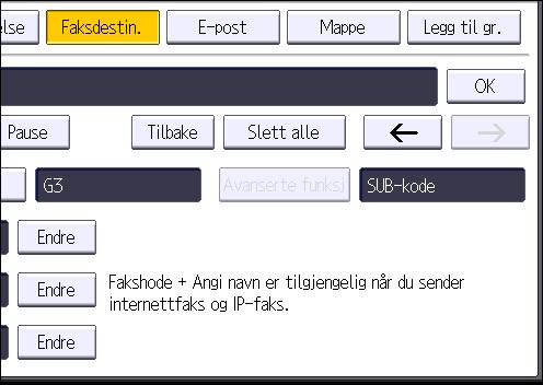 4. Faks 4. Trykk på [Faksdestin.]. 5. Trykk på [Endre] under "Faksdestinasjon". 6. Trykk på [Slett alle], og trykk deretter [OK] under "Faksdestinasjon". 7. Trykk på [OK]. 8.