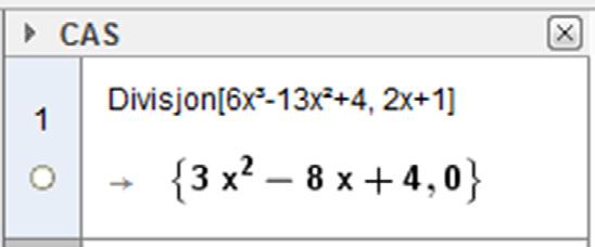 Divisjon[<Dividend Polynom>,<Divisor Polynom>].