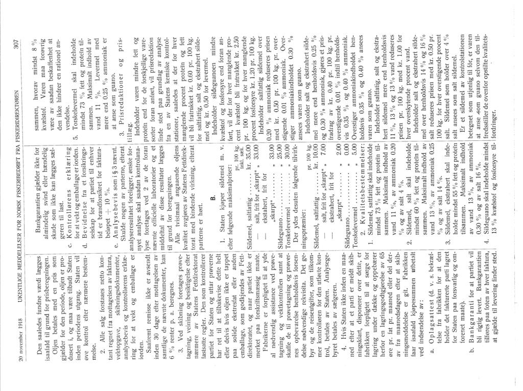 20 november 98 UKENTLGE MEDDELELSER for NORSK fiskerbedrft fra FSKERDREKTØREN 307 Den saaledes fundne værdi lægges isaafald til grund for prisberegningen.