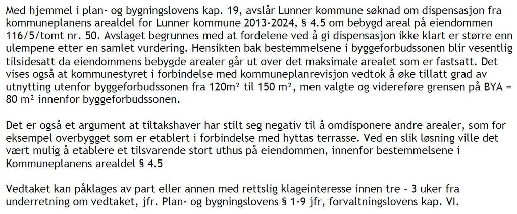 Lunner kommune Sandsvegen 1 2740 Roa Deres referanse 14/2099 Dato 22.08.2016 Vår referanse 2016/907-6 423.1 HPG Saksbehandler Håvard Pharo Gravdal, tlf.