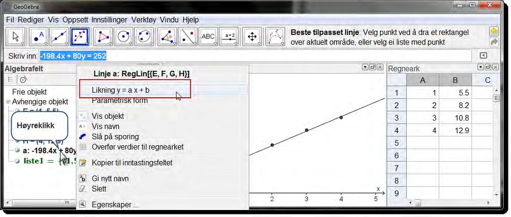 5 Regnarket tegnet inn. Denne er gitt på formen 198,4x + 80y = 252.