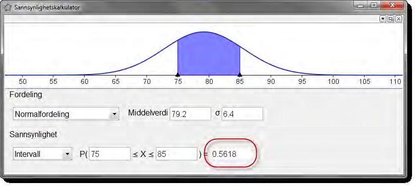 7.2 Sannsynlighetskalkulatoren d) Bruker Sannsynlighetskalkulator med binomisk fordeling og finner at P(X 9) = 0,275. Se figur 39.