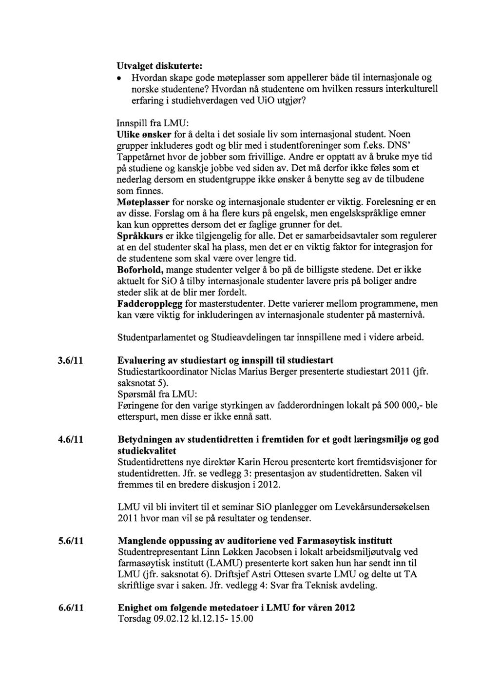 Utvalget diskuterte: Hvordan skape gode møteplasser som appellerer både til internasjonale og norske studentene?