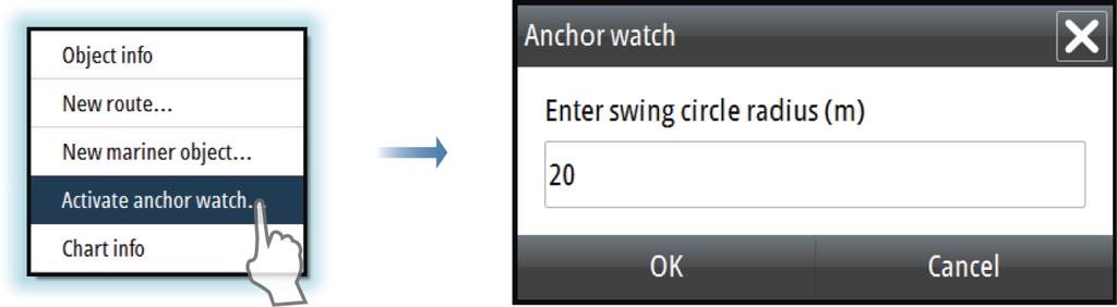 Når du aktiverer ankervaktfunksjonen, viser systemet innstillingen for svingsirkelradius i dialogboksen