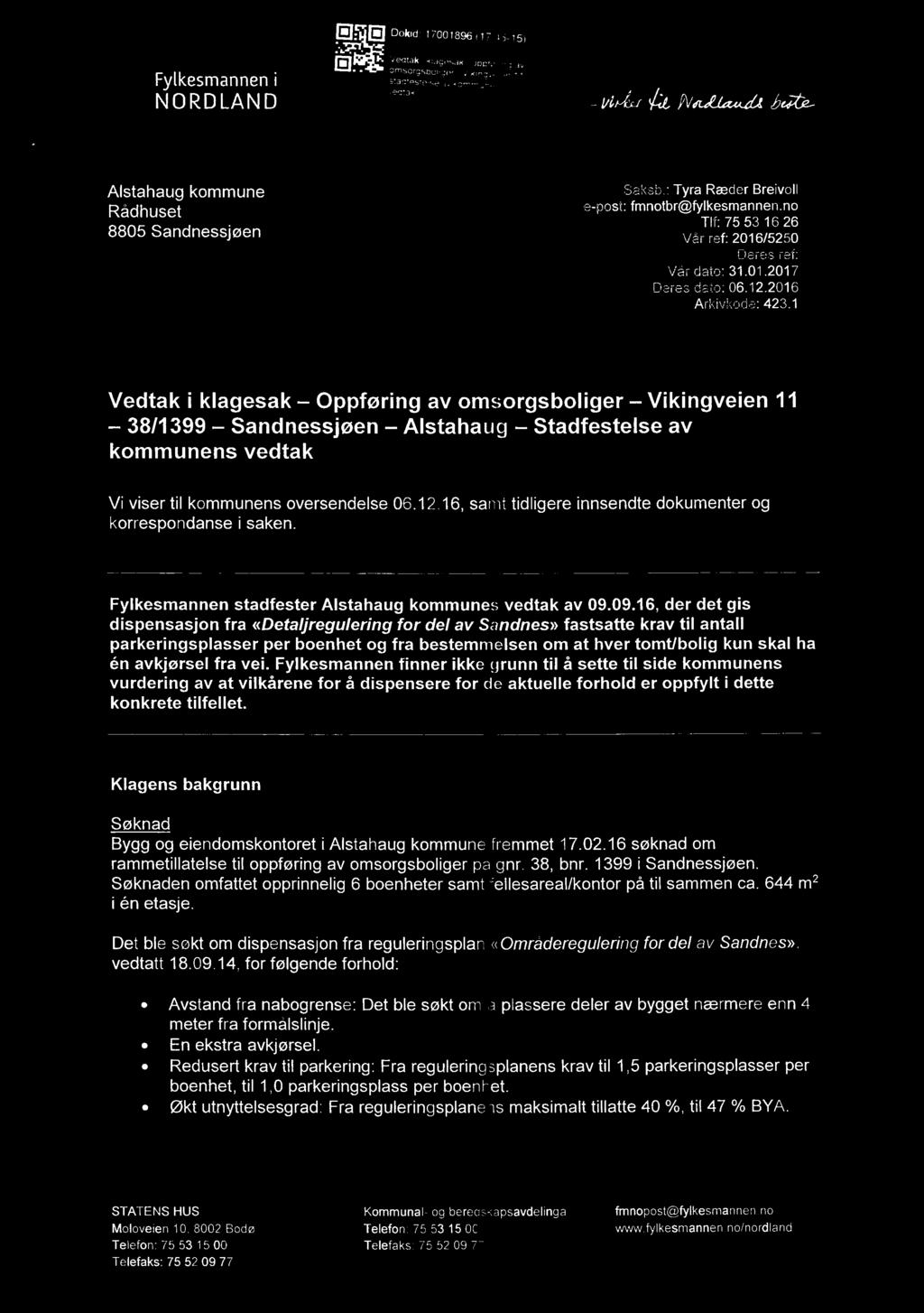 a: E Dokid' 17001896(1745 15) Fylkesmannen i E.. 31$:e klagesak - oppfønng av Stadfeåiii'iflgfåäivii ' «ectak.. NORDLAND Mølla/VM M2, Alstahaug kommune Saksb.