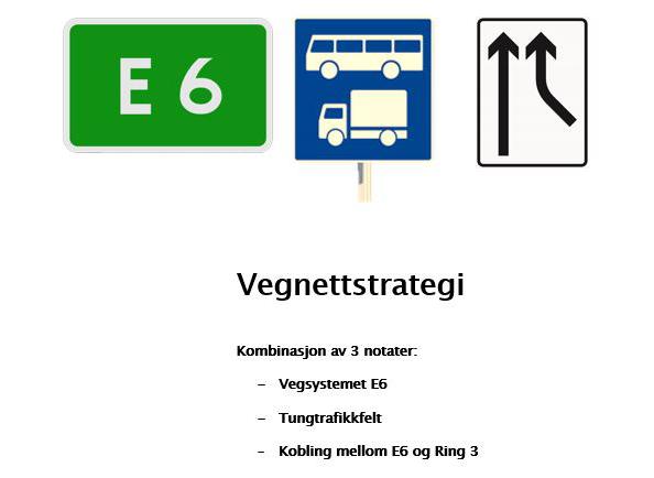 Utredningsnotat-Vegnettstrategi Oktober 2015 E6 MANGLERUDPROSJEKTET E6 Klemetsrud-Ulven i