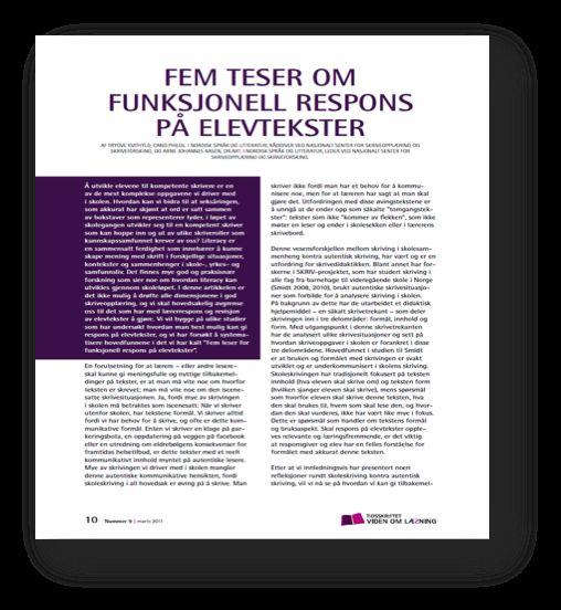 Fem prinsipper for god skriveopplæring 1. Skriv mye på fagenes premisser, og bruk skriving i kunnskapstilegnelsen. 2. Bruk formativ vurdering for å fremme elevenes skriveutvikling 3.