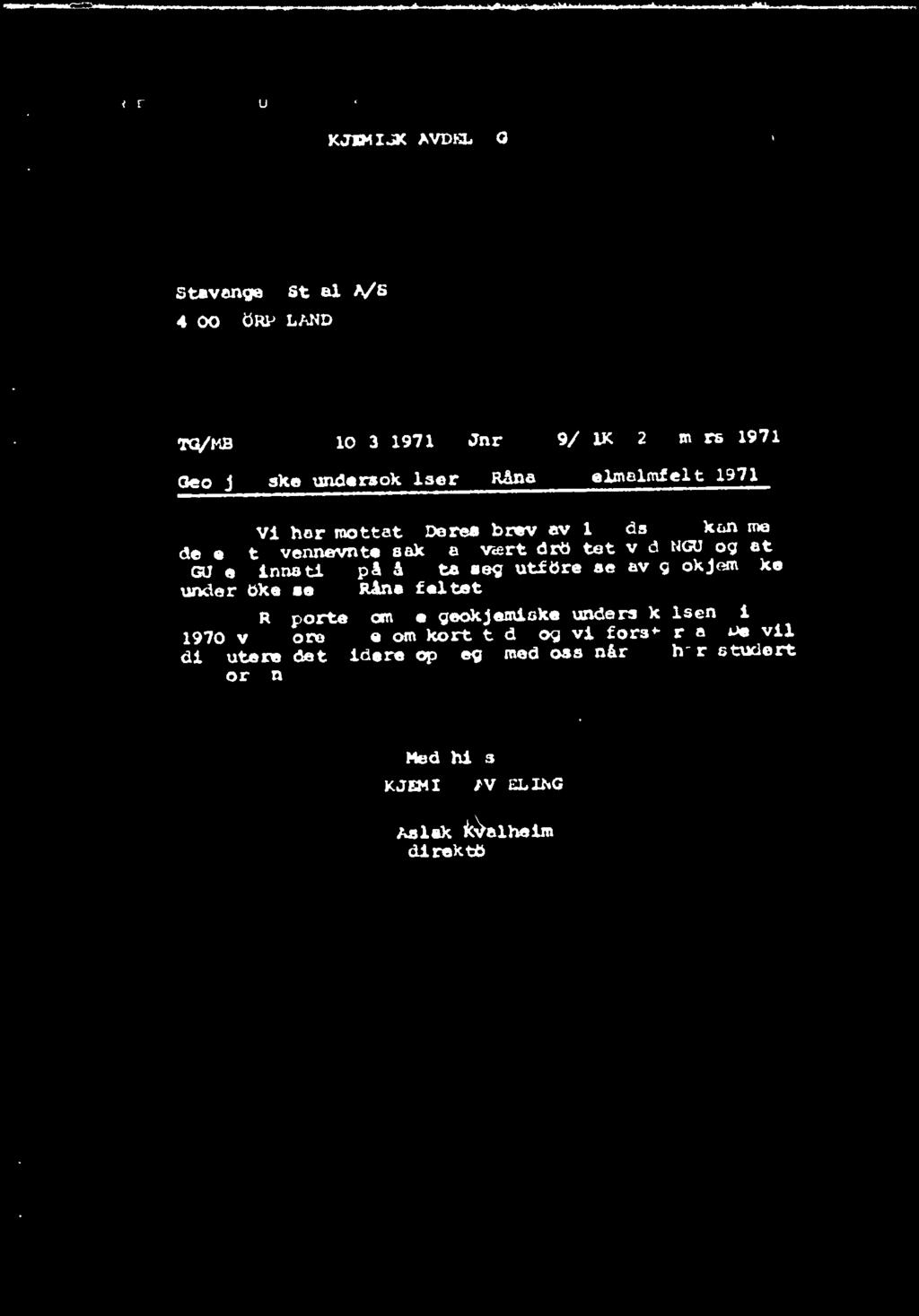 NORGES GEOLOGIKE UNDERSOKEL5E KJIMILX AVDWAING Stavanger Sthel V. 4100 J0RPELAND. T0/MB 10.3.1971 Jnr. 1119/71K 24. wirs 1971. GeokjemiskeundersOkelseri Råna nikkelmalmfelt1971.