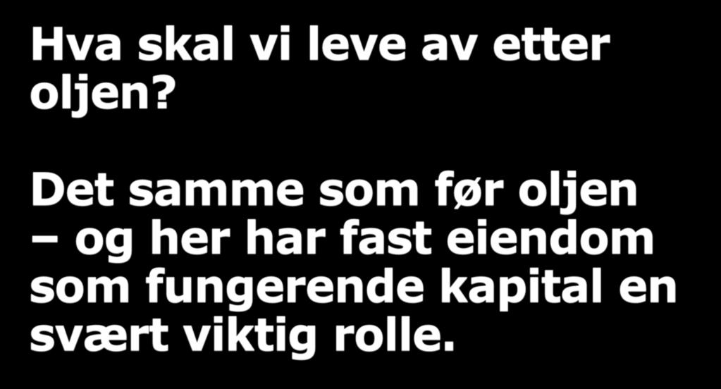 Hva skal vi leve av etter oljen?