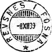 1909 REFSNES I FOSEN Innsendt 23.01.1928 Stempel nr. 3 Type: I2? Utsendt 04.12.1958 MORVOLL Innsendt?