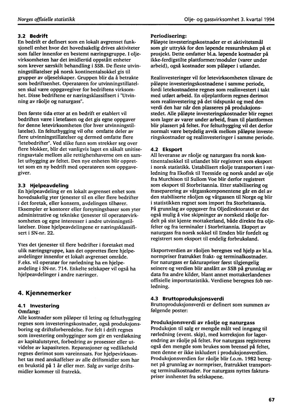 Norges offisielle statistikk 010 og gassvirksomhet 3. kvartal 1994 3.