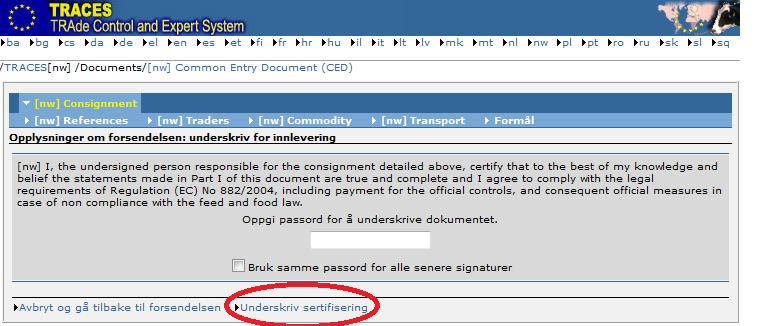 Hvis CED er korrekt utfylt, vil du bli bedt om å underskrive ved å oppgi passord.
