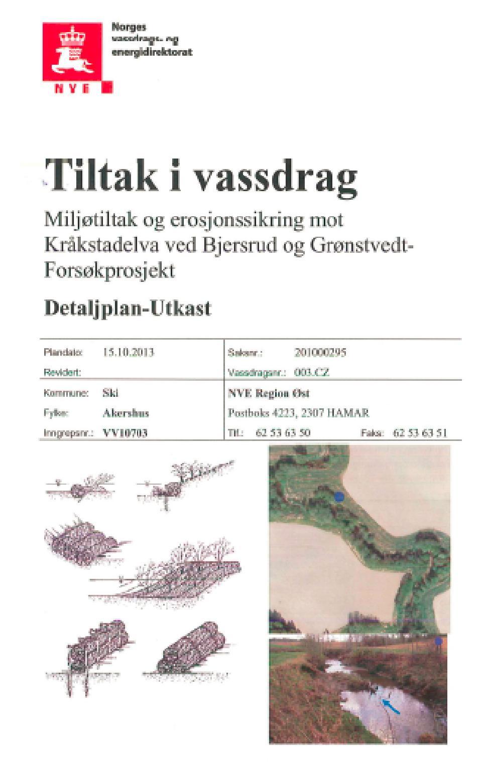 NVE-prosjekt Kråkstadelva Plan utarbeidet 2013 Gjennomføres?