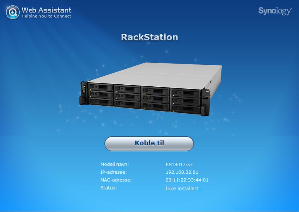 Kapittel Installer DSM på RackStation 3 Når oppsettet av maskinvaren er fullført, installerer du DiskStation Manager (DSM) Synologys nettleserbaserte operativsystem på din RackStation.