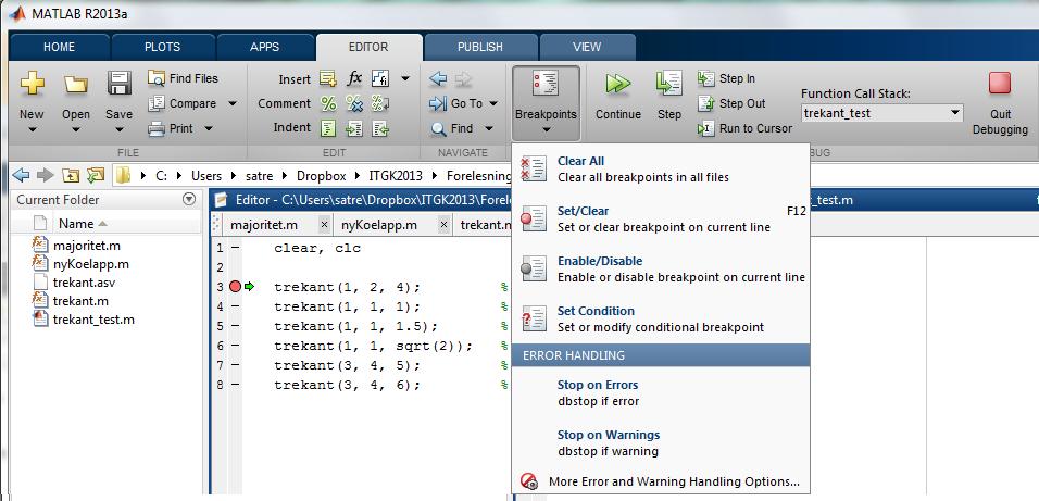 24 Siden R2013a: EDITOR-tab Debug 1) Set breakpoint -> Trykk run/continue Step Clear breakpoints in all files Set/clear breakpoint Continue