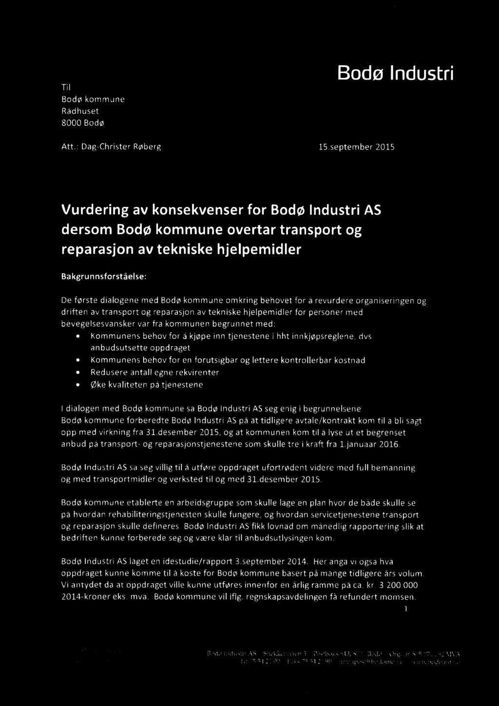 L A/4w Til Bodø kommune Rådhuset 8000Bodø Bodø Industri å Att.: Dag-Christer Røberg 15.