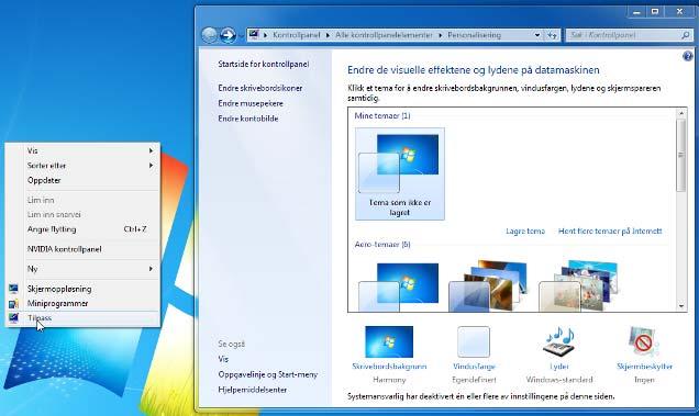 Endre bakgrunnsbilde på skrivebordet Gjelder for Windows 7 1. Høyreklikk på Skrivebordet 2. Velg Tilpass 3.