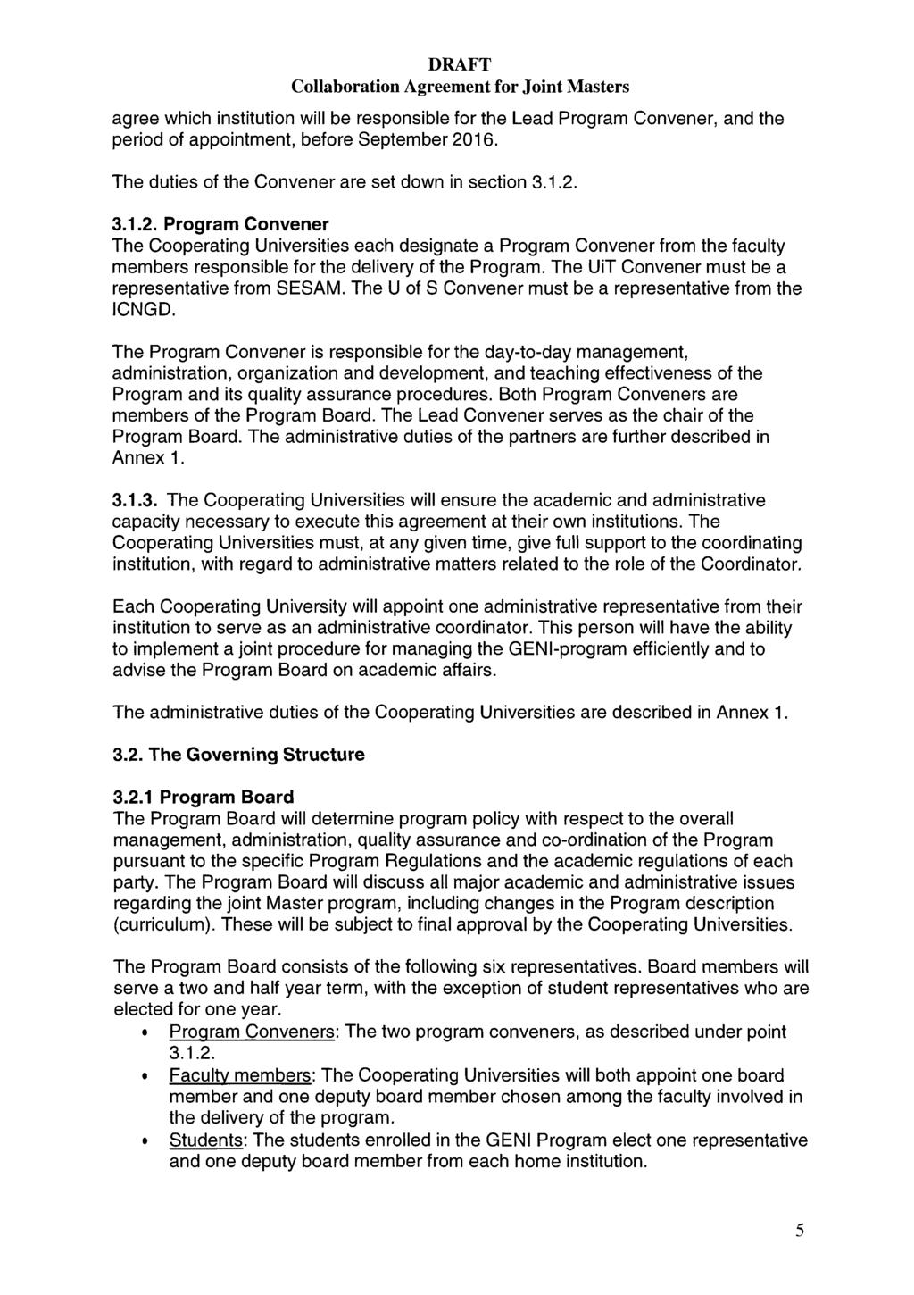 DRAFT Collaboration Agreement for Joint Masters agree which institution will be responsible for the Lead Program Convener, and the period of appointment, before September 2016.