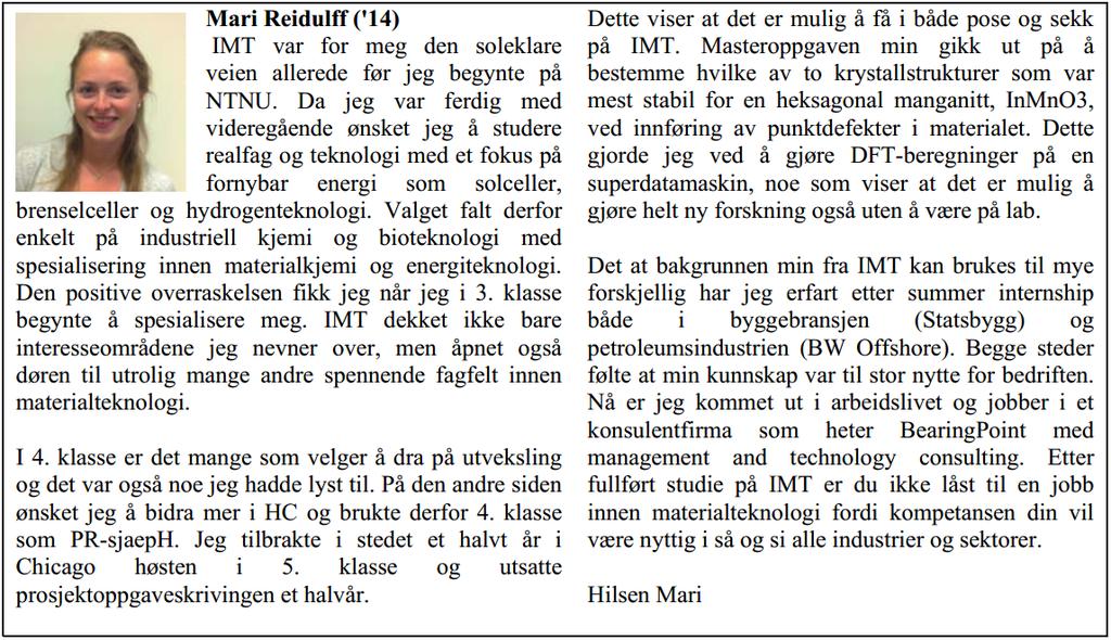 Modellering og simulering av materialer Selv om IMA legger stor vekt på opprettholde og videreutvikle sine mange gode og store laboratorier for forskning og undervisning er modellering og simulering