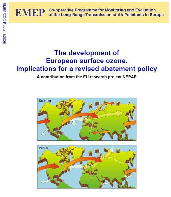 EMEP/IPCC REPORT (Jan 05) The future ozone level in Europe is closely linked to global warming Methane (and CO)