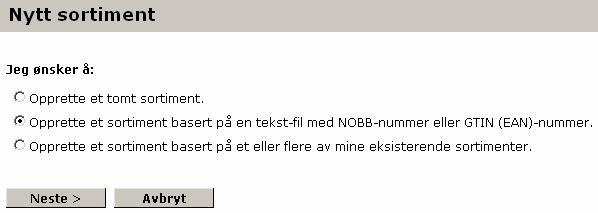 7.4 Opprettelse av et sortiment basert på en tekstfil En ferdigformatert tekstfil kan importeres inn i NOBB.no for å opprette et sortiment eller legge til varer i et sortiment.