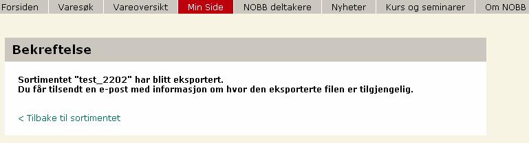 Skriv inn et filnavn, velg eventuelt kun varer endret siden en gitt dato. (bruk kun dato etter 1 juni 2005). Denne funksjonen tar kun endringer gjort på varenivå, ikke prisendringer.