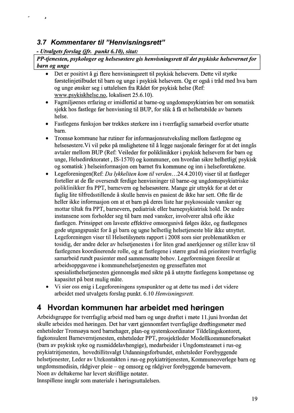 3.7 Kommentarer til "Henvisningsrett" - Utval ets orsla r. unkt 6.